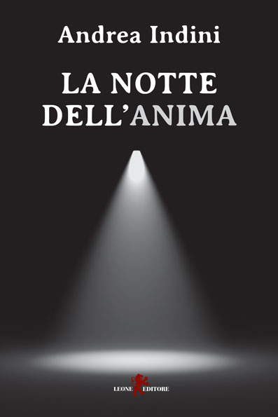 La notte dell'anima di Andrea Indini - Catalogo :: Leone Editore